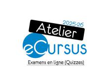 Ateliers TICE@UA 25-26 - S'exercer sur eCursus via les Quizz